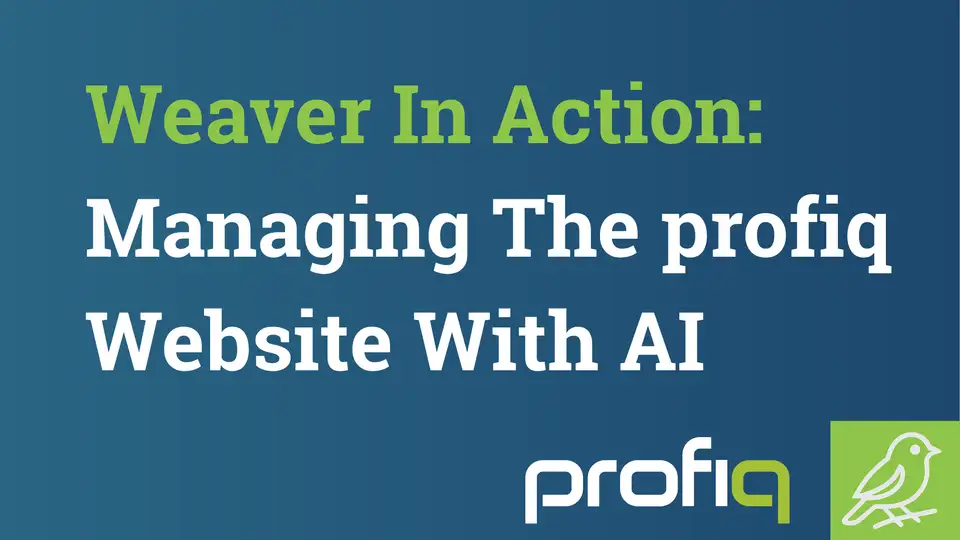 Weaver In Action: Managing the profiq Website With AI